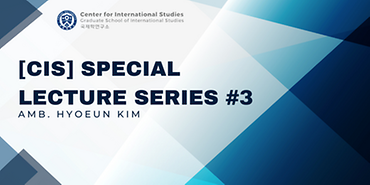 CIS: Special Lecture Series #3 The Implications of the Paris Agreement & The Perspectives of Climate Change Negotiation